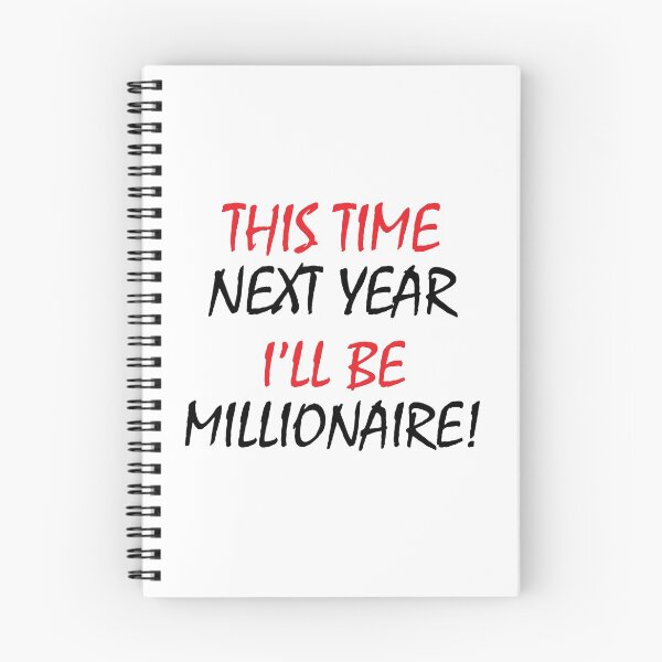Item preview, This Time Next Year I'll Be Millionaire designed and sold by RRiDesigns.