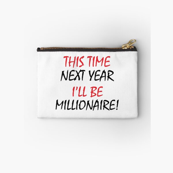 Item preview, This Time Next Year I'll Be Millionaire designed and sold by RRiDesigns.
