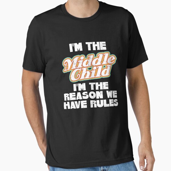 Item preview, Im The Middle Child Im The Reason We Have Rules Siblings designed and sold by mastertee.