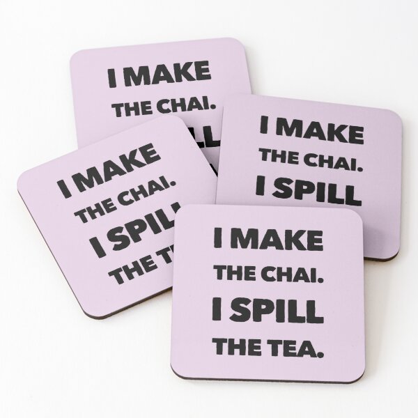Item preview, I make the chai. I spill the tea designed and sold by BrownGirlMantra.