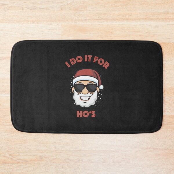 Item preview, FUNNY SANTA CLAUS CHRISTMAS "I DO IT FOR THE HO'S designed and sold by StyleHubDesign.