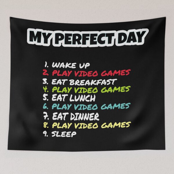 Item preview, My Perfect Day Video Games Funny Cool Gamer Gift designed and sold by Gordon Nelson.