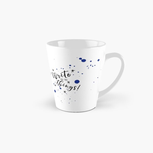 Write all the things! Tall Mug