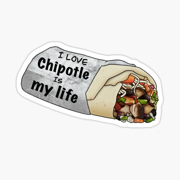 Chipotle Is My Life Vine Stickers Redbubble