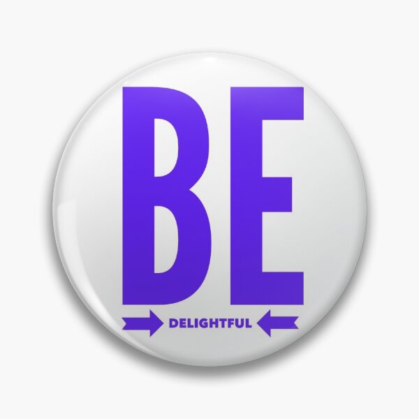 Item preview, Be Delightful  designed and sold by Joydriven1111.