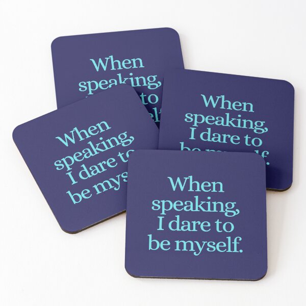 Item preview, When speaking, I dare to be myself. designed and sold by CoolLifeStore.