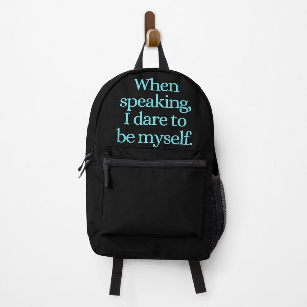 Item preview, When speaking, I dare to be myself. designed and sold by CoolLifeStore.