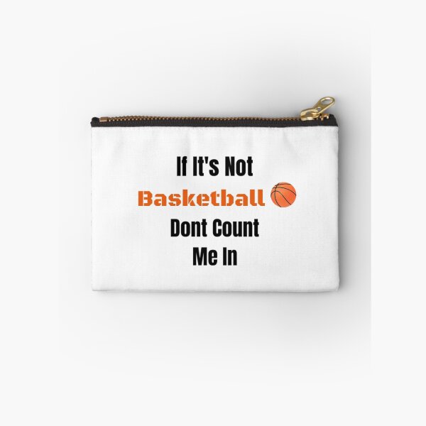 Item preview, If Its Not Basketball Dont Count Me In designed and sold by shopsimply.