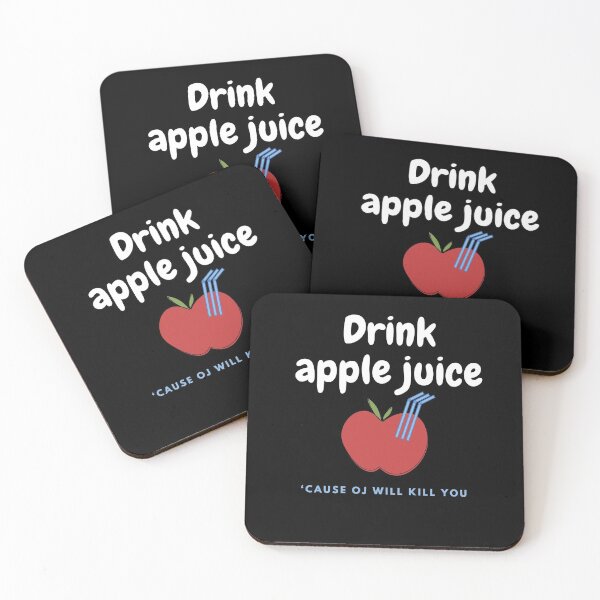 Item preview,  Drink apple juice or OJ will kill you designed and sold by ciaobebo.