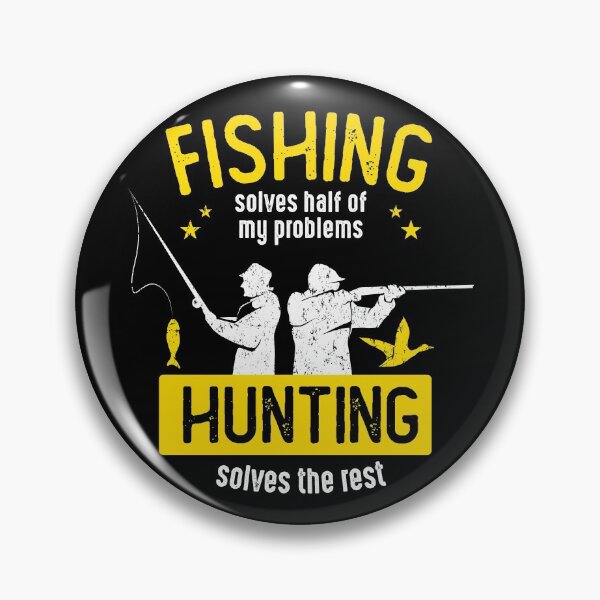 Item preview, Fishing Solves Half Of My Problems Hunting Solves The Rest designed and sold by csaron92.