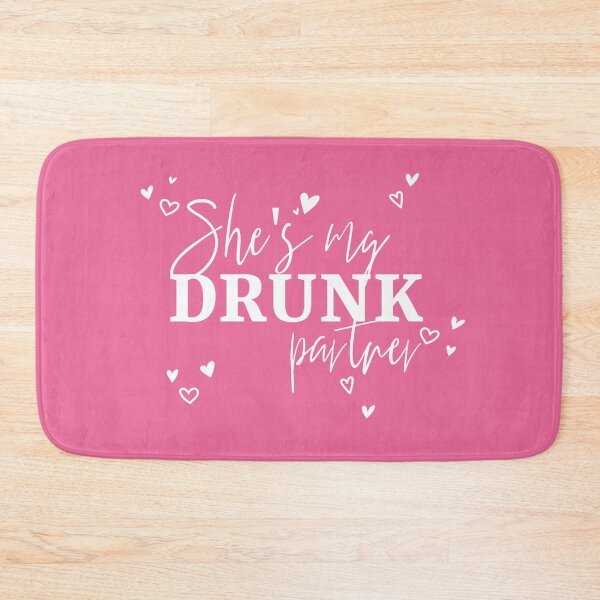 Item preview, She's my drunk partner designed and sold by cookiemasterpj.