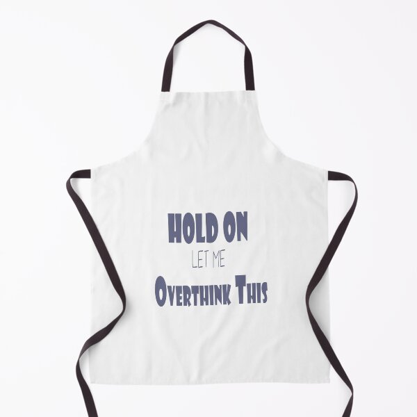 Item preview, Hold On Let Me Overthink This designed and sold by Bouchfashions.