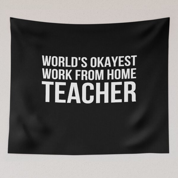 Item preview, Worlds Okayest Work From Home Teacher designed and sold by Just-Words.
