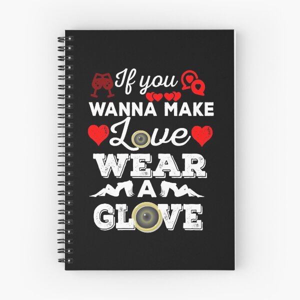 Item preview, If you wanna make love wear a glove designed and sold by Oopsie-Daisy.