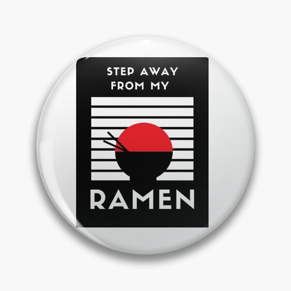Item preview, step away from my ramen  designed and sold by walterjd.
