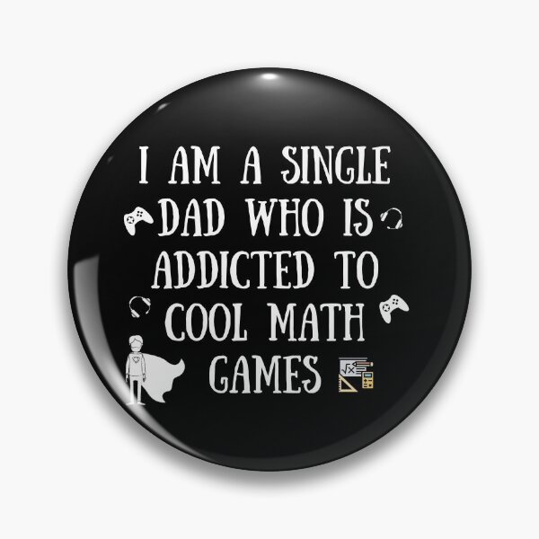 Item preview, I Am A Single Dad Who Is Addicted To Cool Math Games designed and sold by fahrurrozzi.