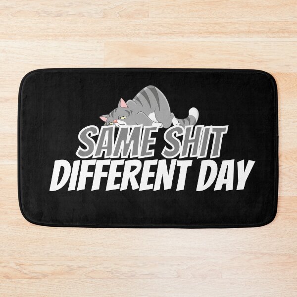 Item preview, SSDD Same Shit Different Day designed and sold by DreamySteves.