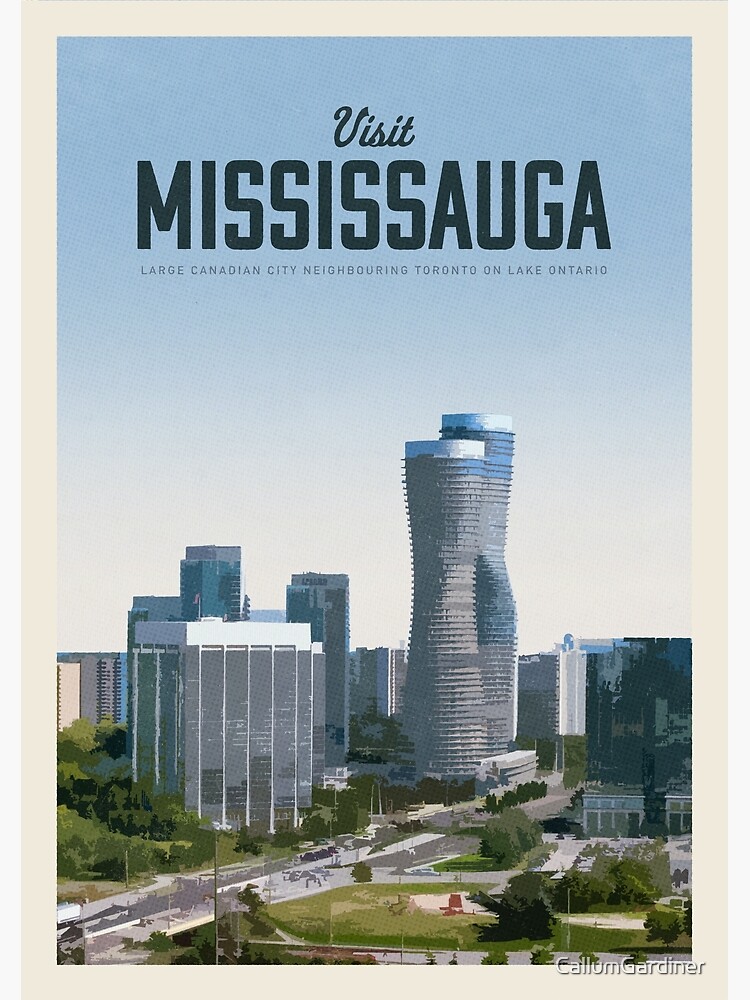 "Visit Mississauga " Poster for Sale by CallumGardiner Redbubble