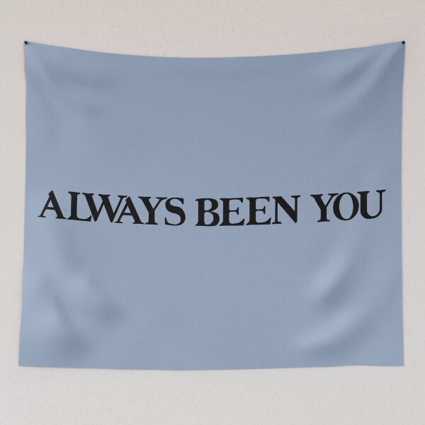 Item preview, Always Been You designed and sold by KaiDee.