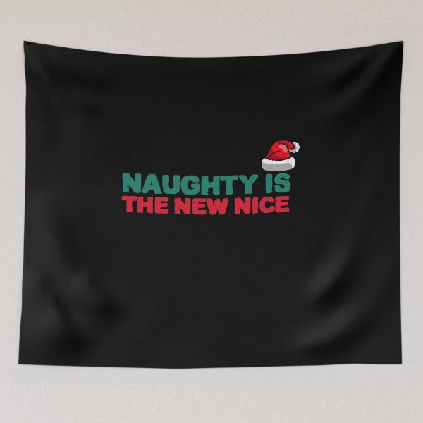 Item preview, COOL Naughty Is The New Nice designed and sold by YourEssentials.