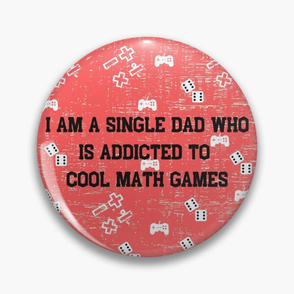 Item preview, I Am A Single Dad Who Is Addicted To Cool Math Games designed and sold by fahrurrozzi.