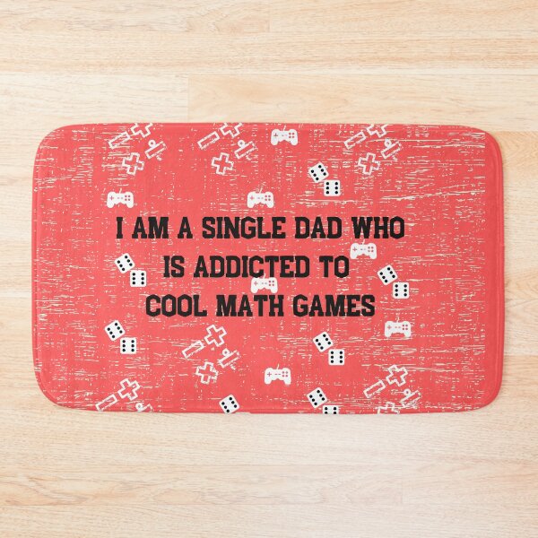 Item preview, I Am A Single Dad Who Is Addicted To Cool Math Games designed and sold by fahrurrozzi.