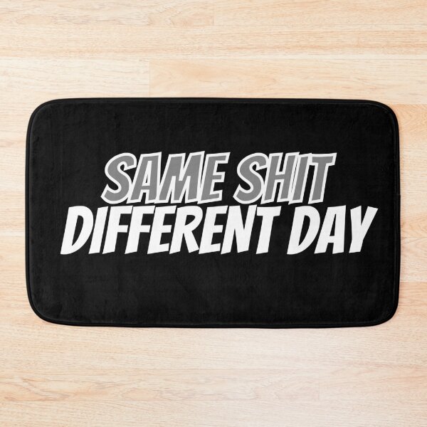 Item preview, SSDD Same Shit Different Day White and Grey designed and sold by DreamySteves.