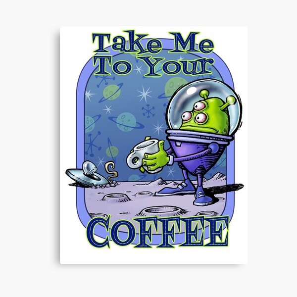 Take Me To Your Coffee Canvas Print