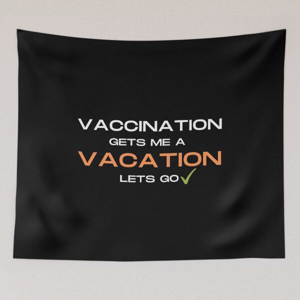 Item preview, Vaccination gets me a Vacation. designed and sold by Scubaloppy.