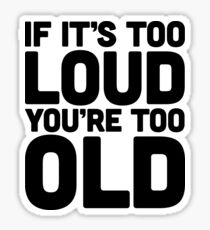 Too Loud Music Quote Sticker