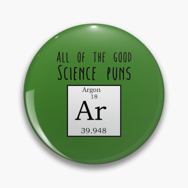 Item preview, All the good science puns Argon designed and sold by Delectably.