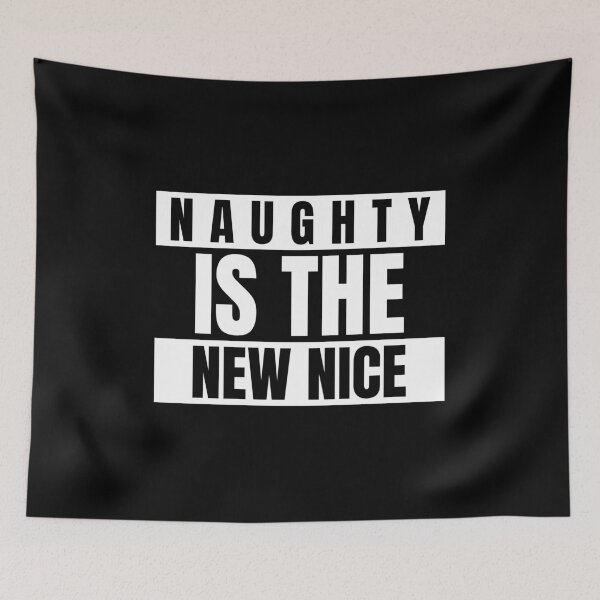 Item preview, COOL Naughty Is The New Nice designed and sold by YourEssentials.