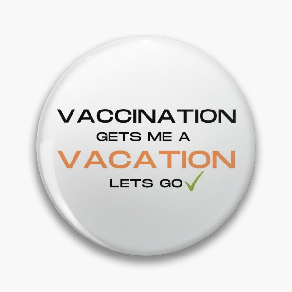 Item preview, Vaccination gets me a Vacation! designed and sold by Scubaloppy.