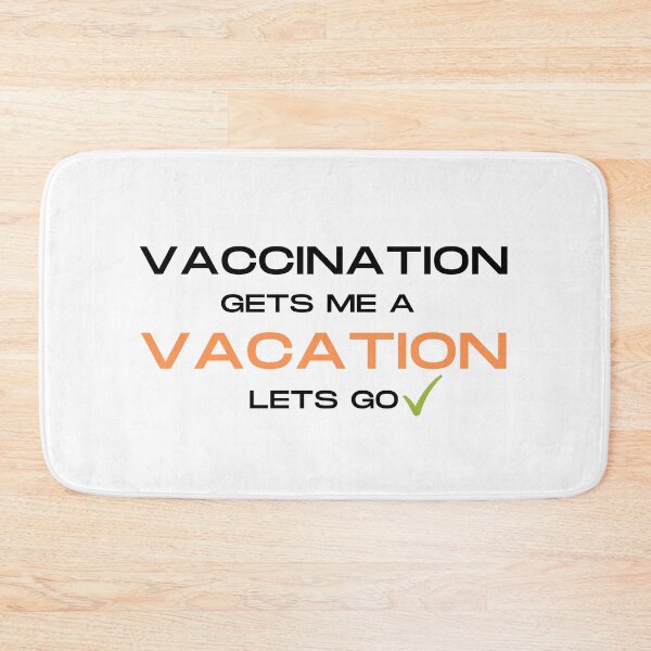 Item preview, Vaccination gets me a Vacation! designed and sold by Scubaloppy.
