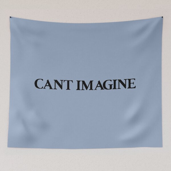 Item preview, Cant Imagine designed and sold by KaiDee.
