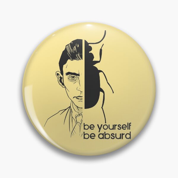 Item preview, Be Yourself - Be Absurd - Kafka designed and sold by ArticaDesign.
