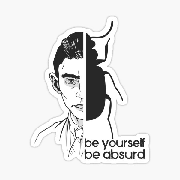 Artikel-Vorschau von Sei du selbst - sei absurd - Kafka, designt und verkauft von ArticaDesign.