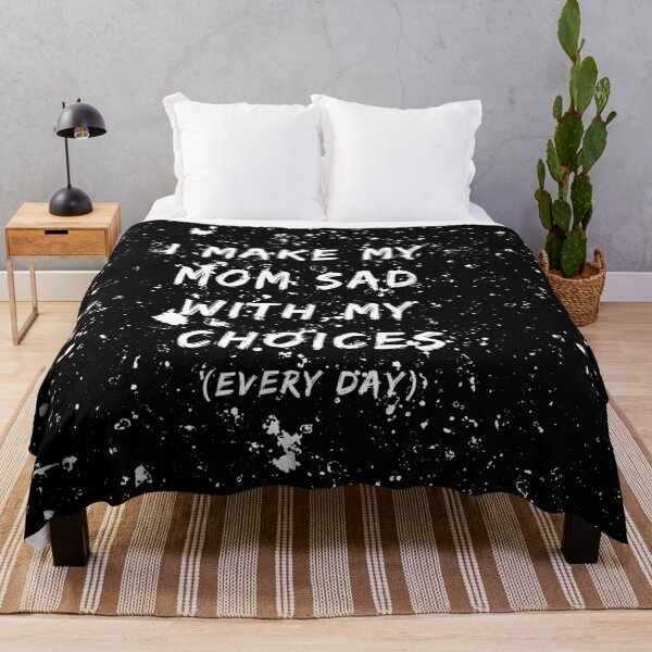 Item preview, I Make My Mom Sad With My Choices Every Day designed and sold by fahrurrozzi.