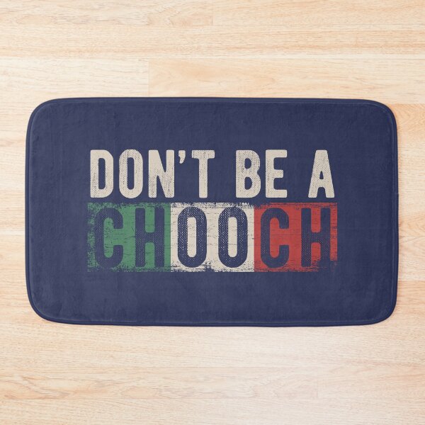 Item preview, Don't Be A Chooch Funny Italian Slang Humor Gift designed and sold by alenaz.