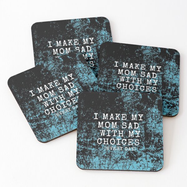 Item preview, I Make My Mom Sad With My Choices Every Day designed and sold by fahrurrozzi.