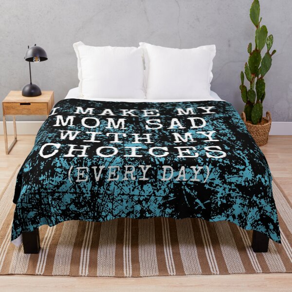 Item preview, I Make My Mom Sad With My Choices Every Day designed and sold by fahrurrozzi.