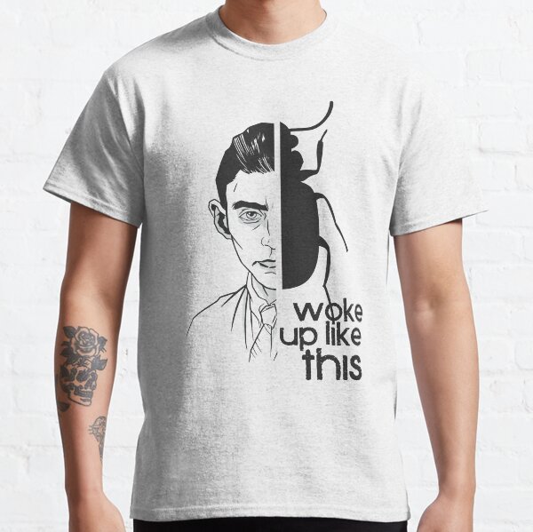 Item preview, Woke Up Like This - Metamorphosis - Kafka designed and sold by ArticaDesign.