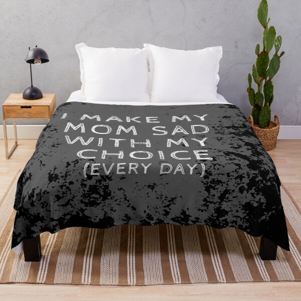Item preview, I Make My Mom Sad With My Choices Every Day designed and sold by fahrurrozzi.