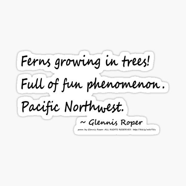 Ferns growing in trees! haiku, text only Sticker