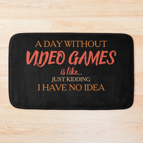 Item preview, a day without video games is like designed and sold by TINASTORESHOPE.