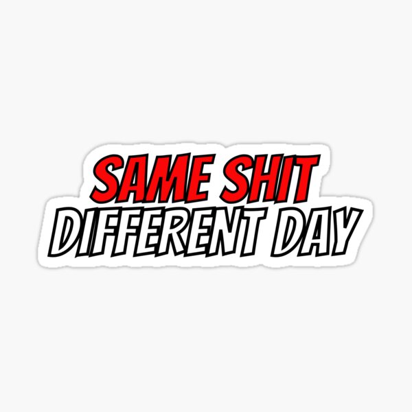 Artikel-Vorschau von SSDD Gleiche Scheiße Unterschiedlicher Tag Rot über Weiß, designt und verkauft von DreamySteves.