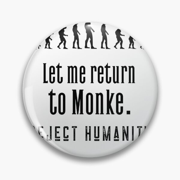 Item preview, Let me return to Monke. Reject humanity designed and sold by CocoAndMore.