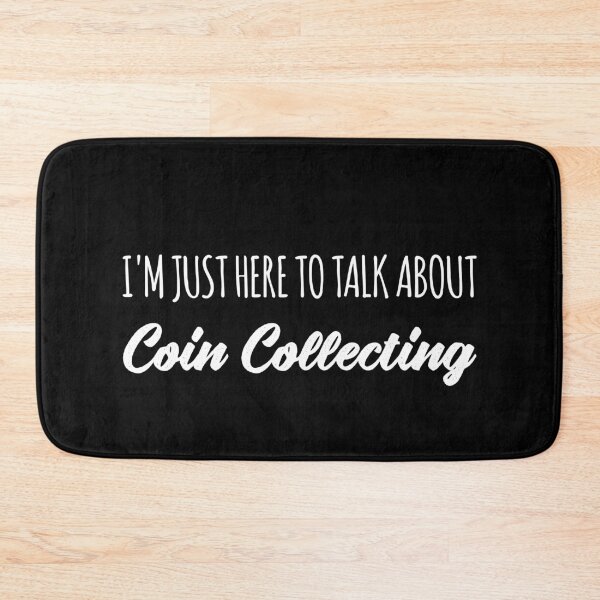Item preview, Funny Here To Talk About Coin Collecting Collector designed and sold by Creekman Designs.