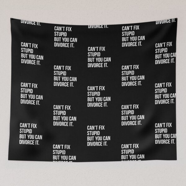 Item preview, Can't Fix Stupid But You Can Divorce It designed and sold by Eyes4.