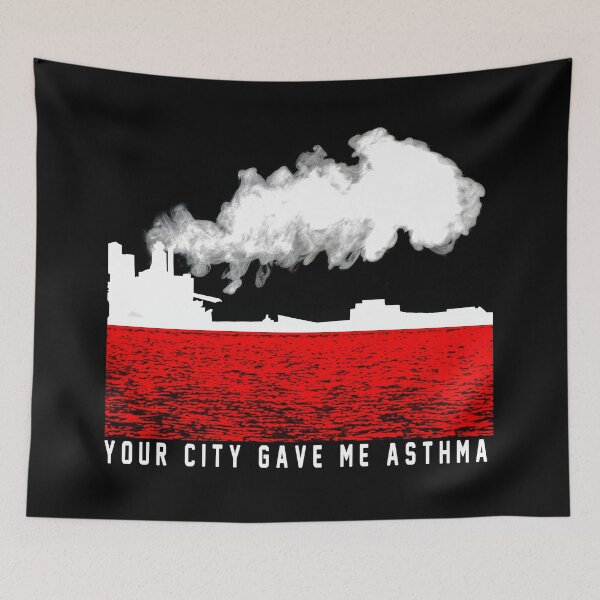 Item preview, Your City Gave me Asthma Inspired designed and sold by rokojin.